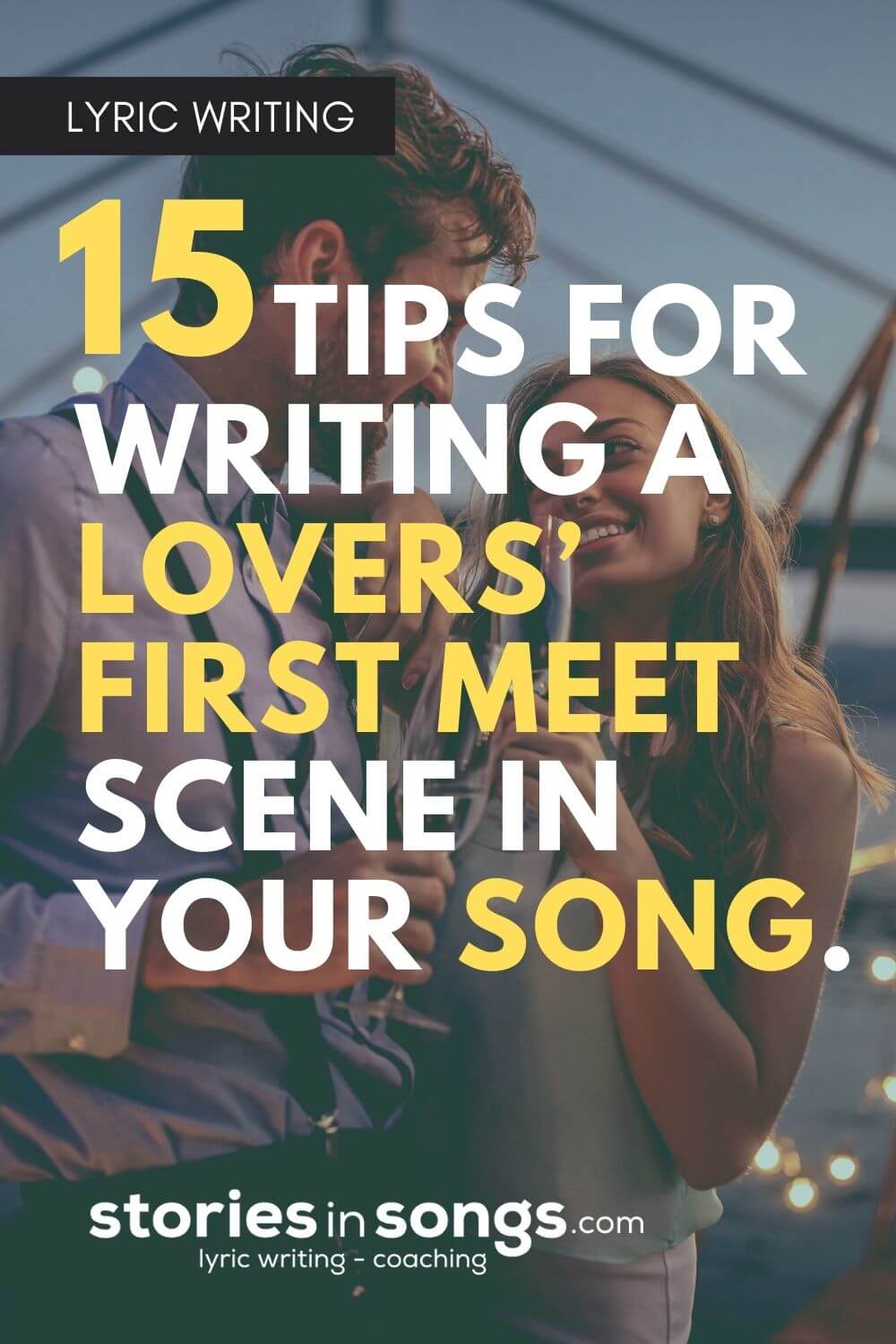 15 Tips for writing a lovers’ first meet scene in your song.